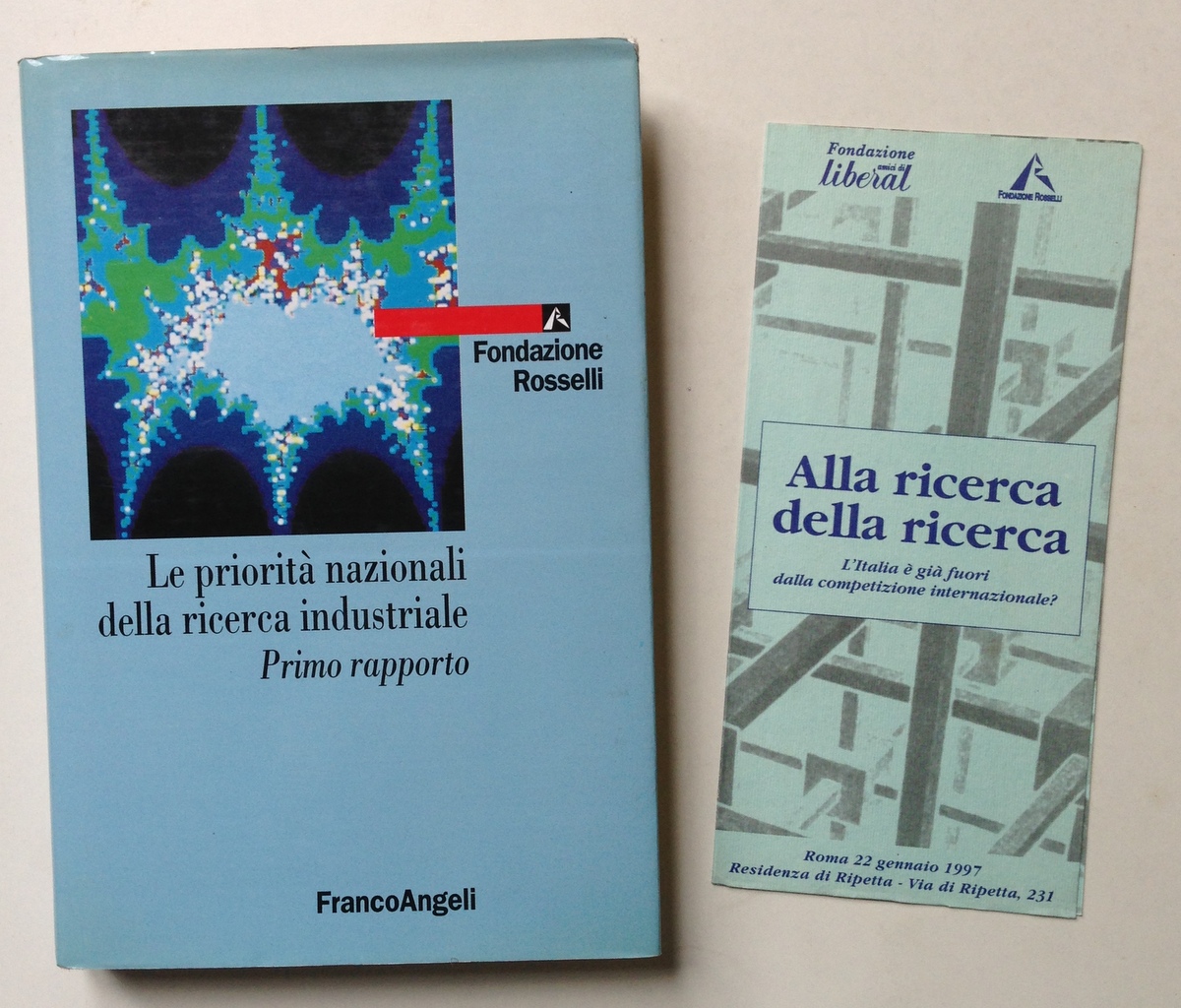 FONDAZIONE ROSSELLI LE PRIORITA' NAZIONALI RICERCA INDUSTRIALE PRIMO RAPPORTO