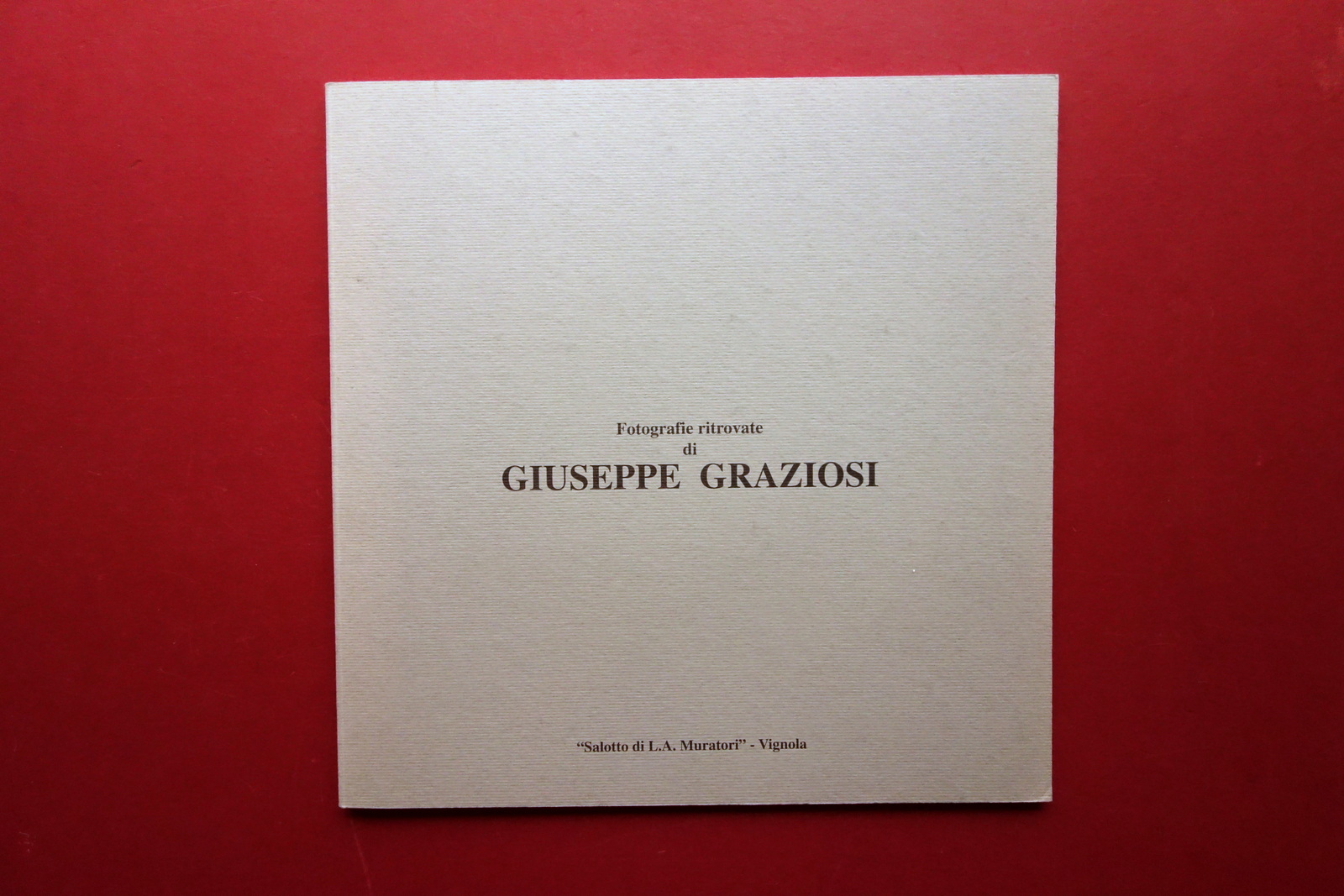 Fotografie Ritrovate di Giuseppe Graziosi Salotto Muratori Vignola 1995