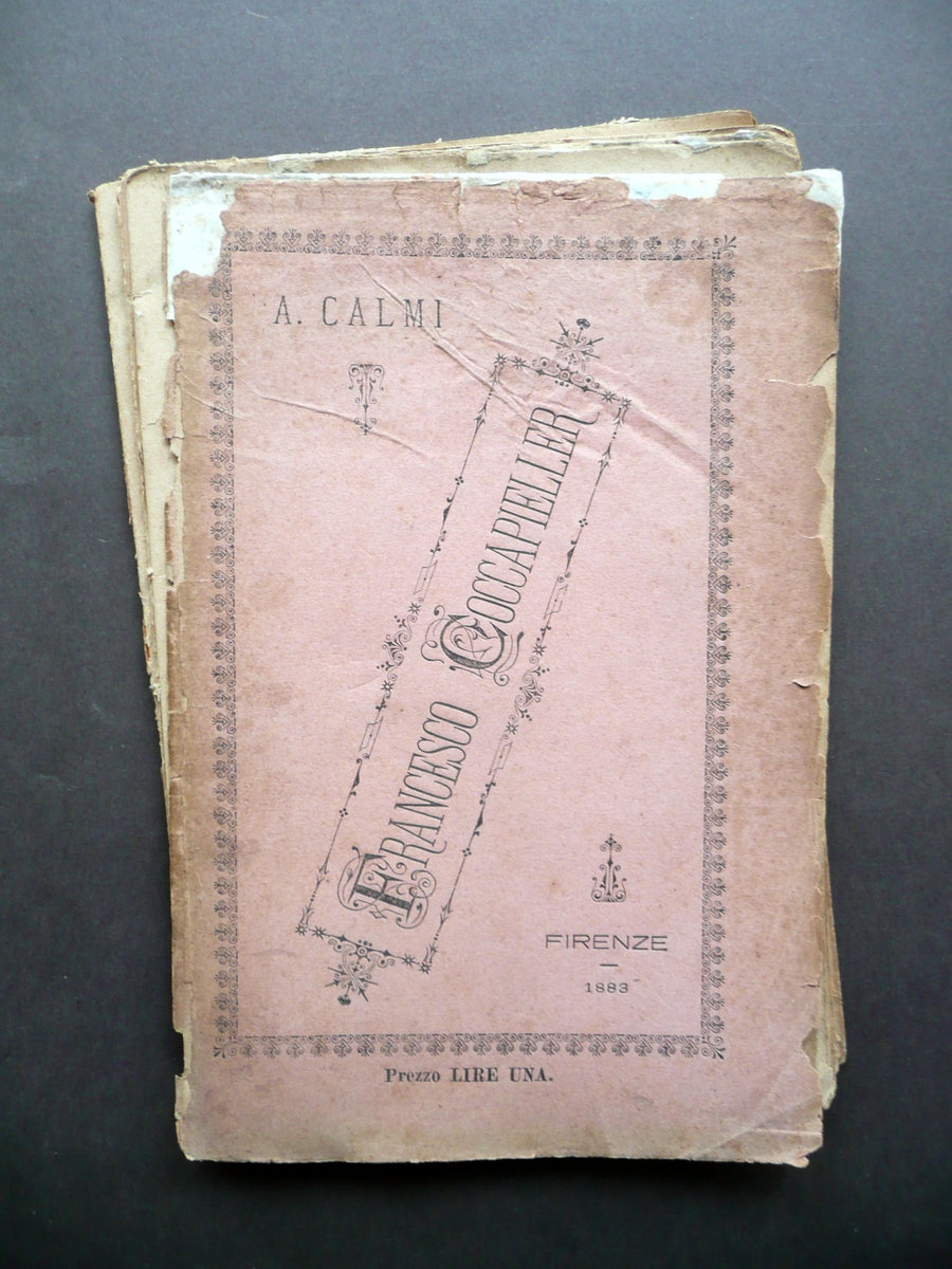 Francesco Coccapieller A. Calmi Firenze 1883 Giornalismo Politica Risorgimento