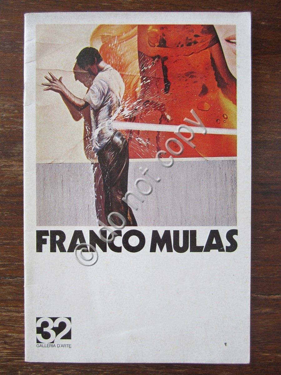 Franco Mulas Mostra 1972 Galleria d'Arte 32 Pittura Avanguardia Marxismo