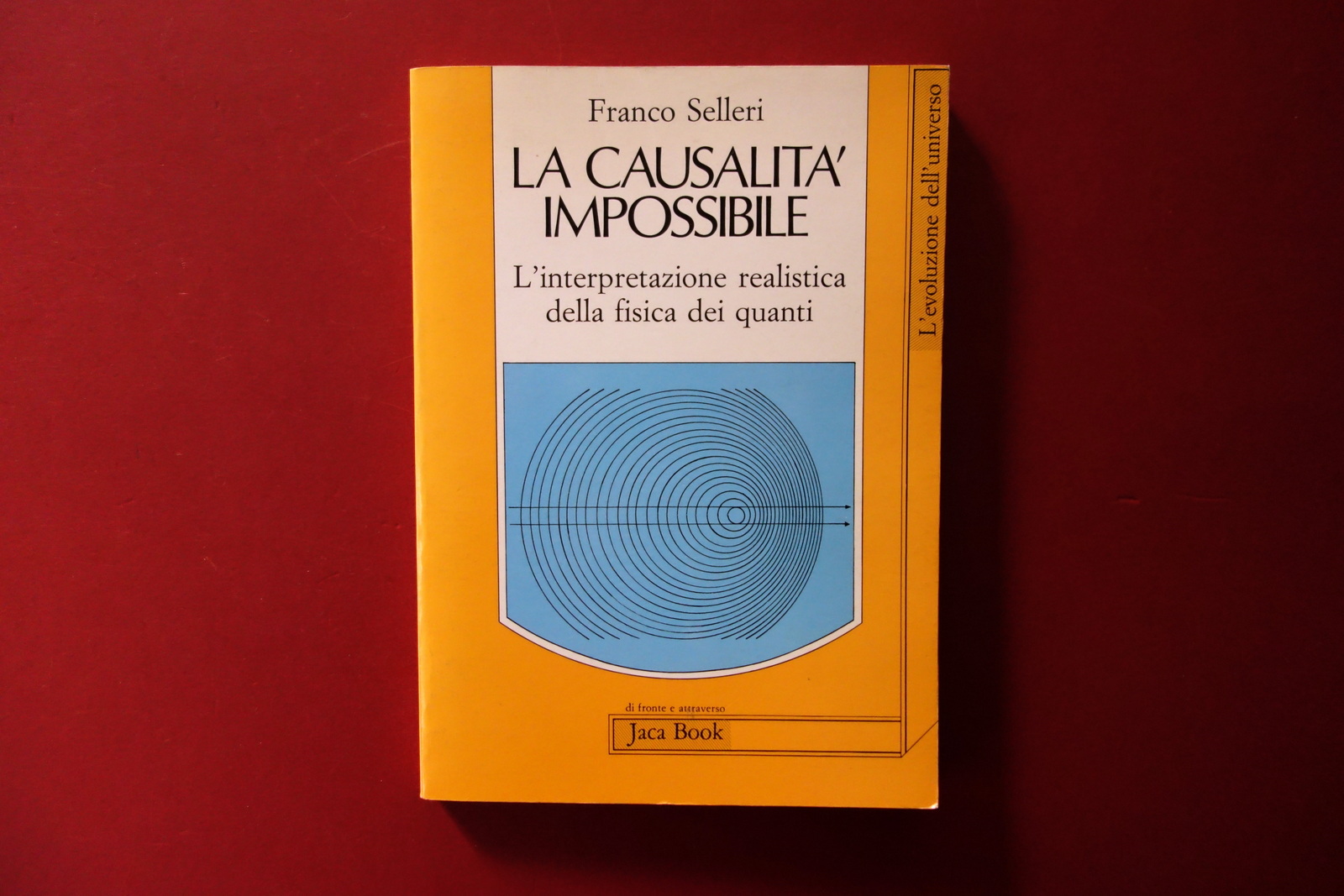 Franco Selleri La Causalità Impossibile Jaca Book 1988 Esaurito Fisica