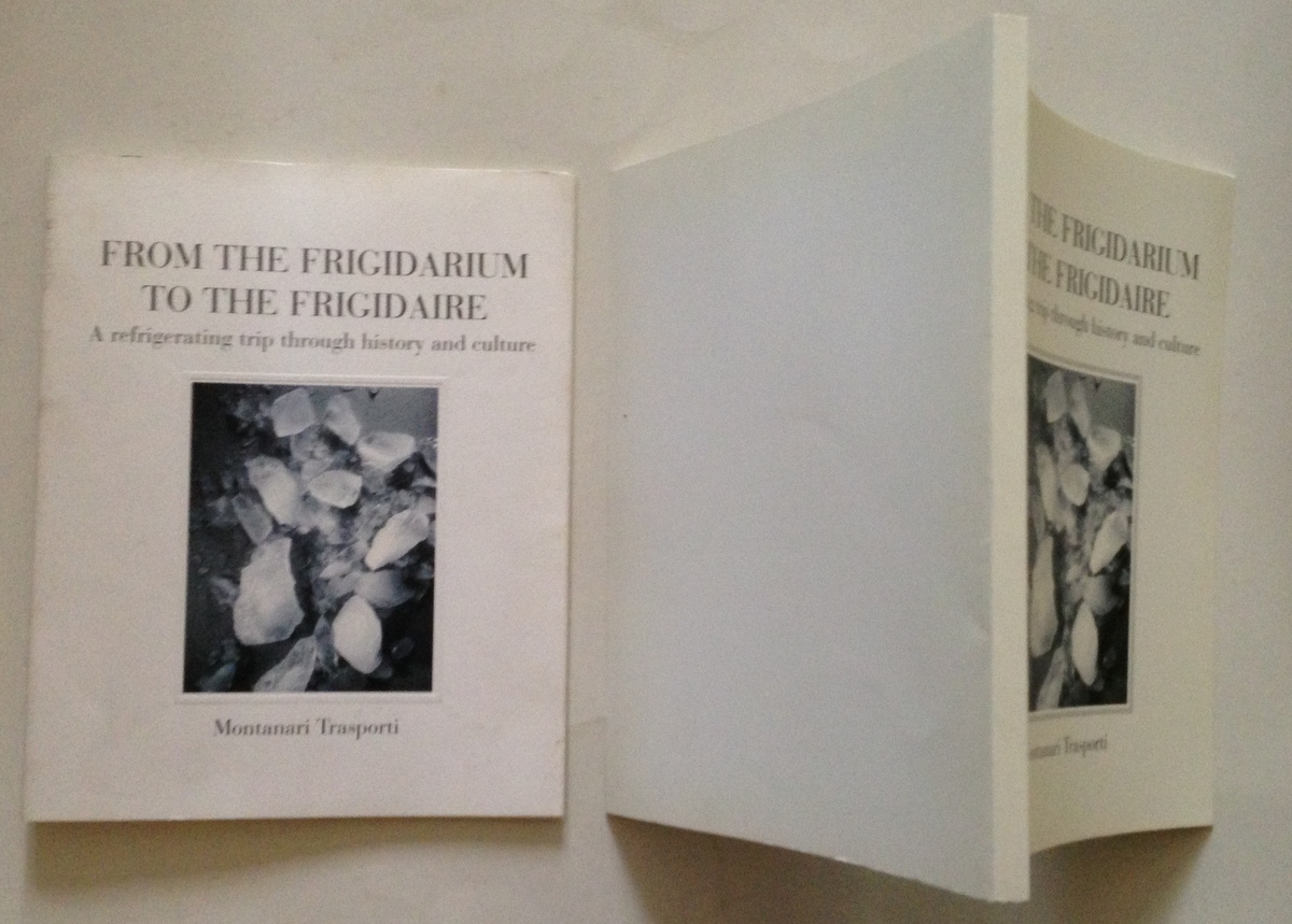 From the Frigidarium to the Frigidaire Montanari Trasporti Storia Refrigerazione