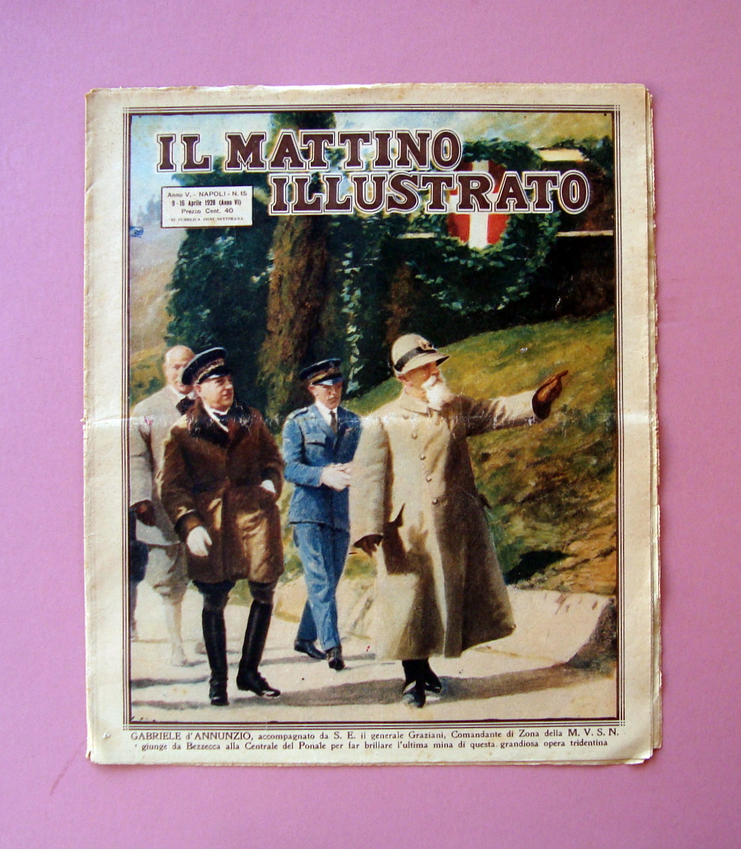 G.D'Annunzio Gen.Graziani M.V.S.N Centrale Ponale Il Mattino Illustrato 1928