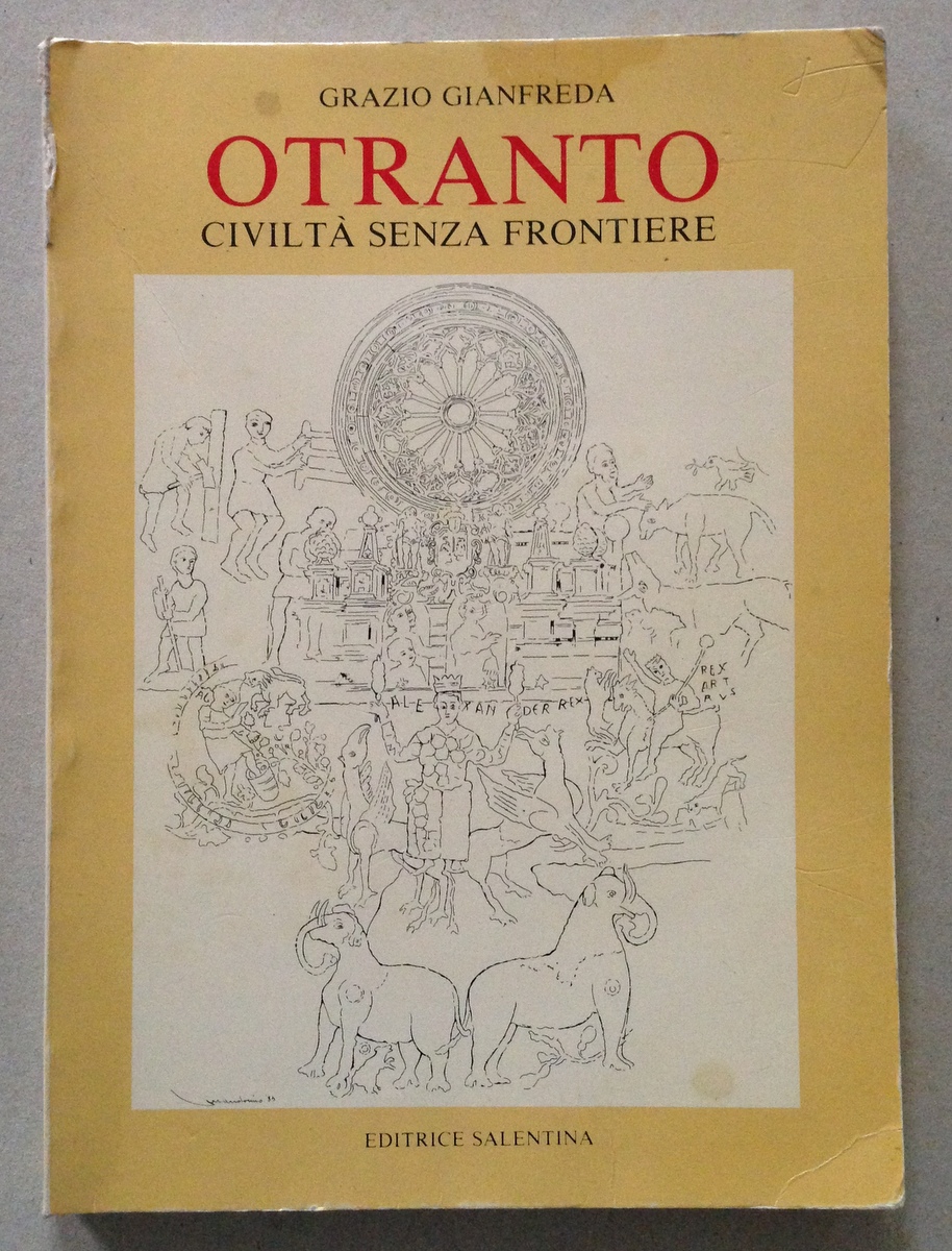 G. Gianfreda Otranto Civilt‡ Senza Frontiere Salentina Editrice Galatina 1983