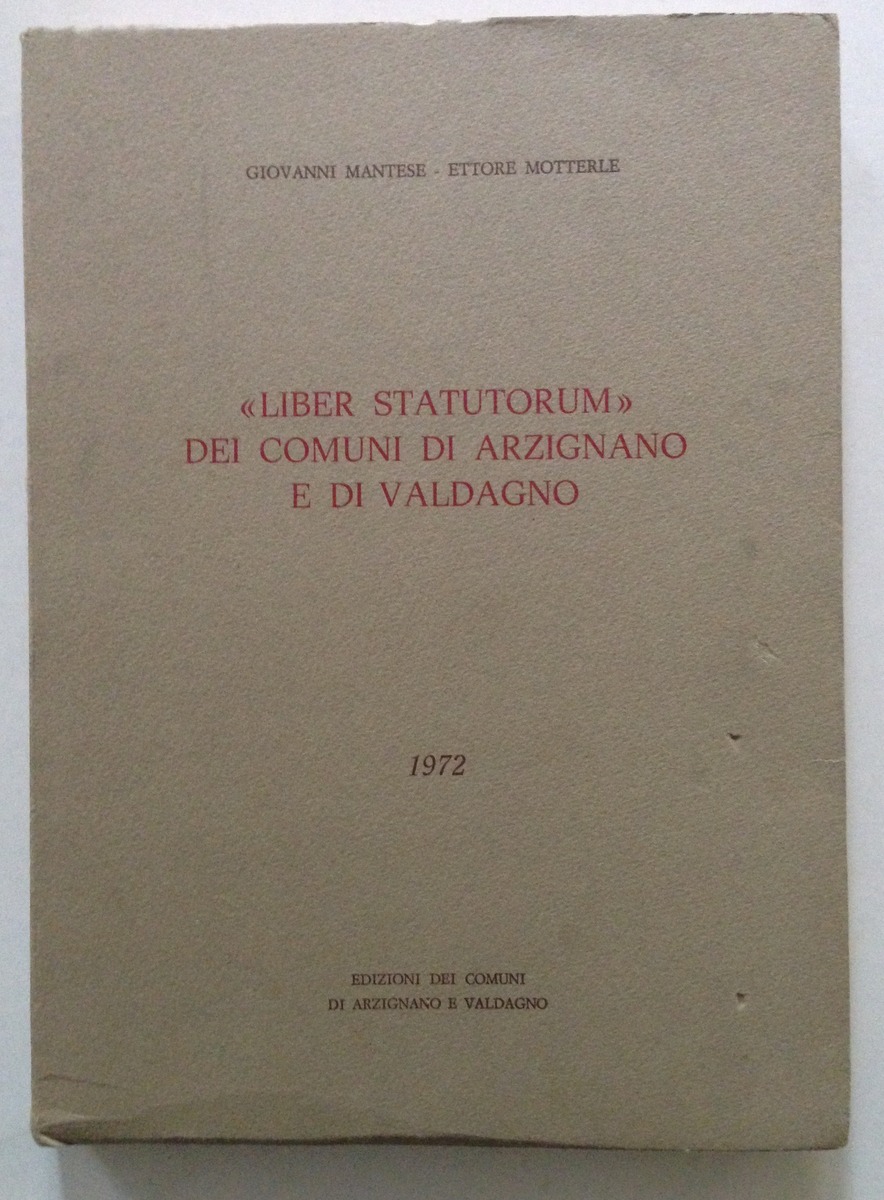 G Mantese E Motterle Liber Statutorum dei Comuni di Arzignano …