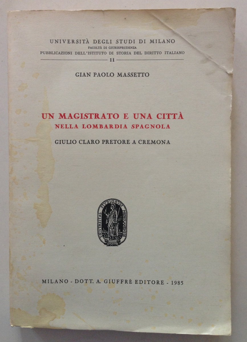 G. P. Massetto Un Magistrato e una Citt‡ Nella Lombardia …