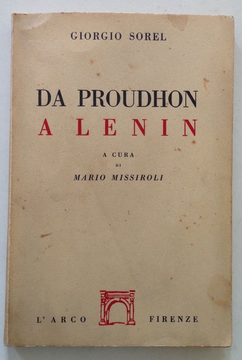 G. Sorel Da Proudhon a Lenin Mario Missiroli a cura …