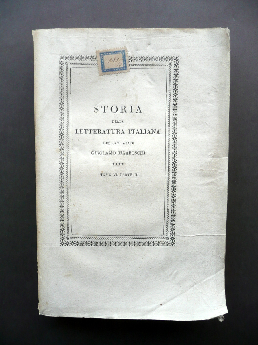 G. Tiraboschi Storia della Letteratura Italiana Tomo VI Parte II …