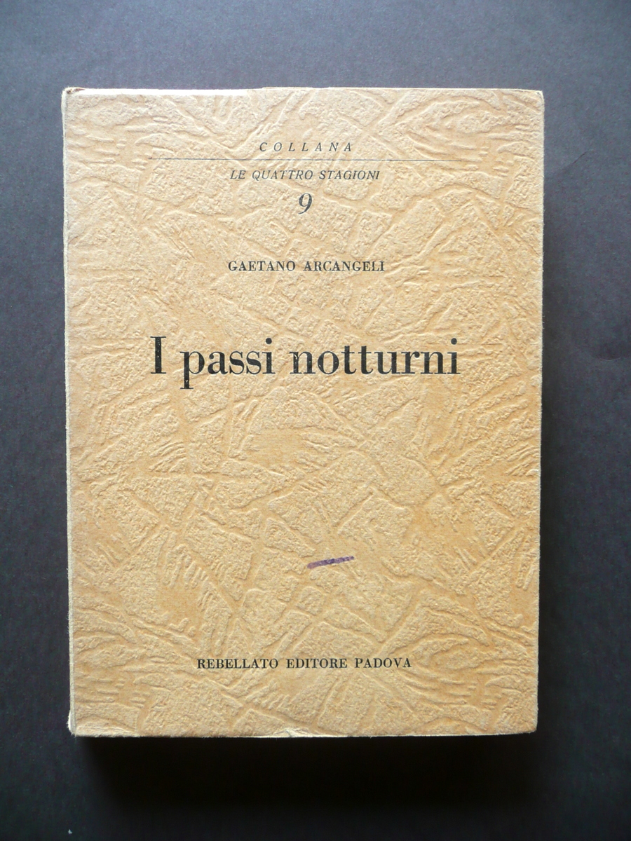 Gaetano Arcangeli i Passi Notturni Rebellato Padova 1959 Prima Edizione