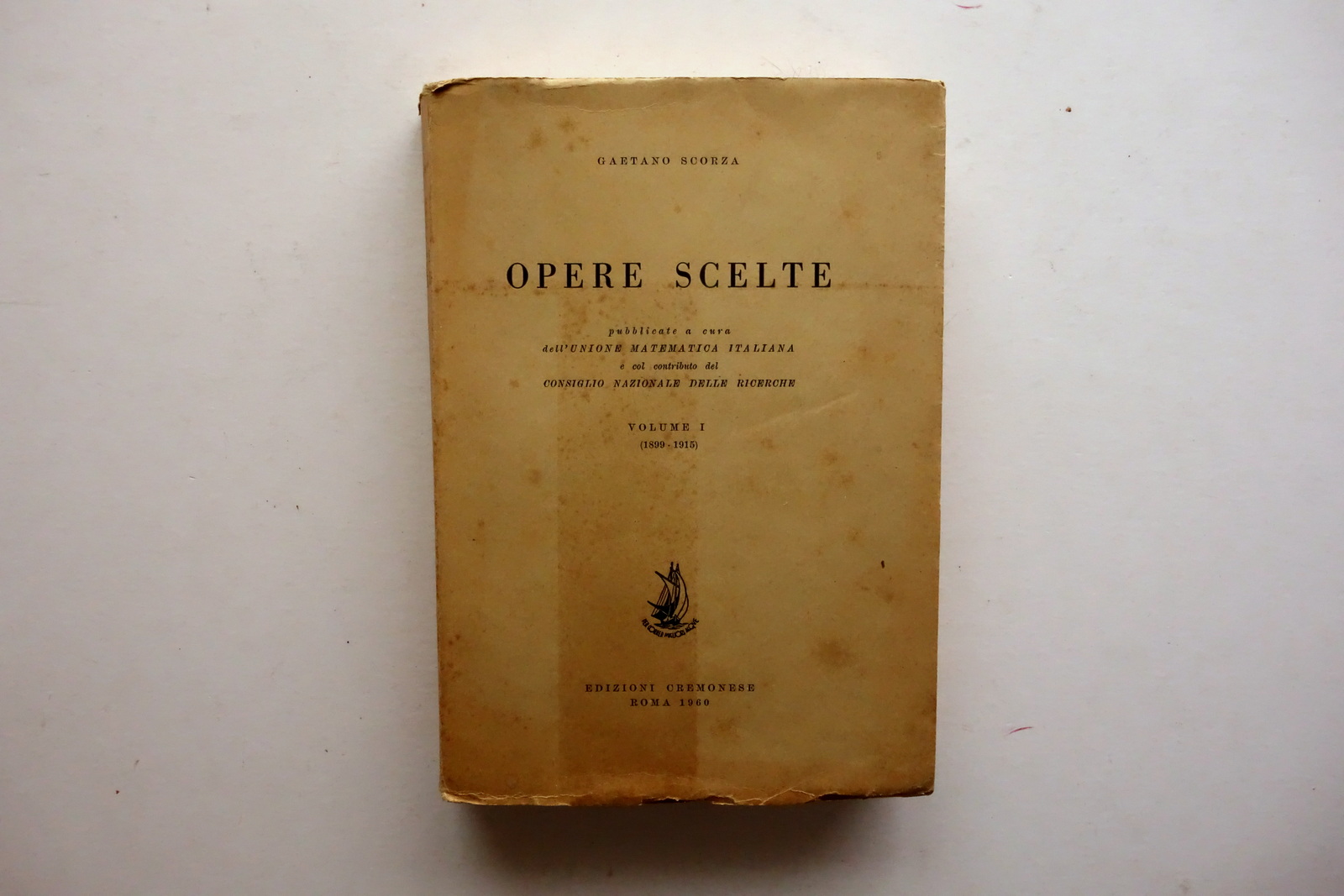 Gaetano Scorza Opere Scelte Volume 1 1899-1915 Ed. Cremonese Roma …