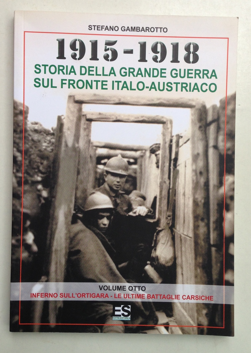 Gambarotto Grande Guerra Fronte Italo Austriaco Inferno Ortigara Carsiche Vol …
