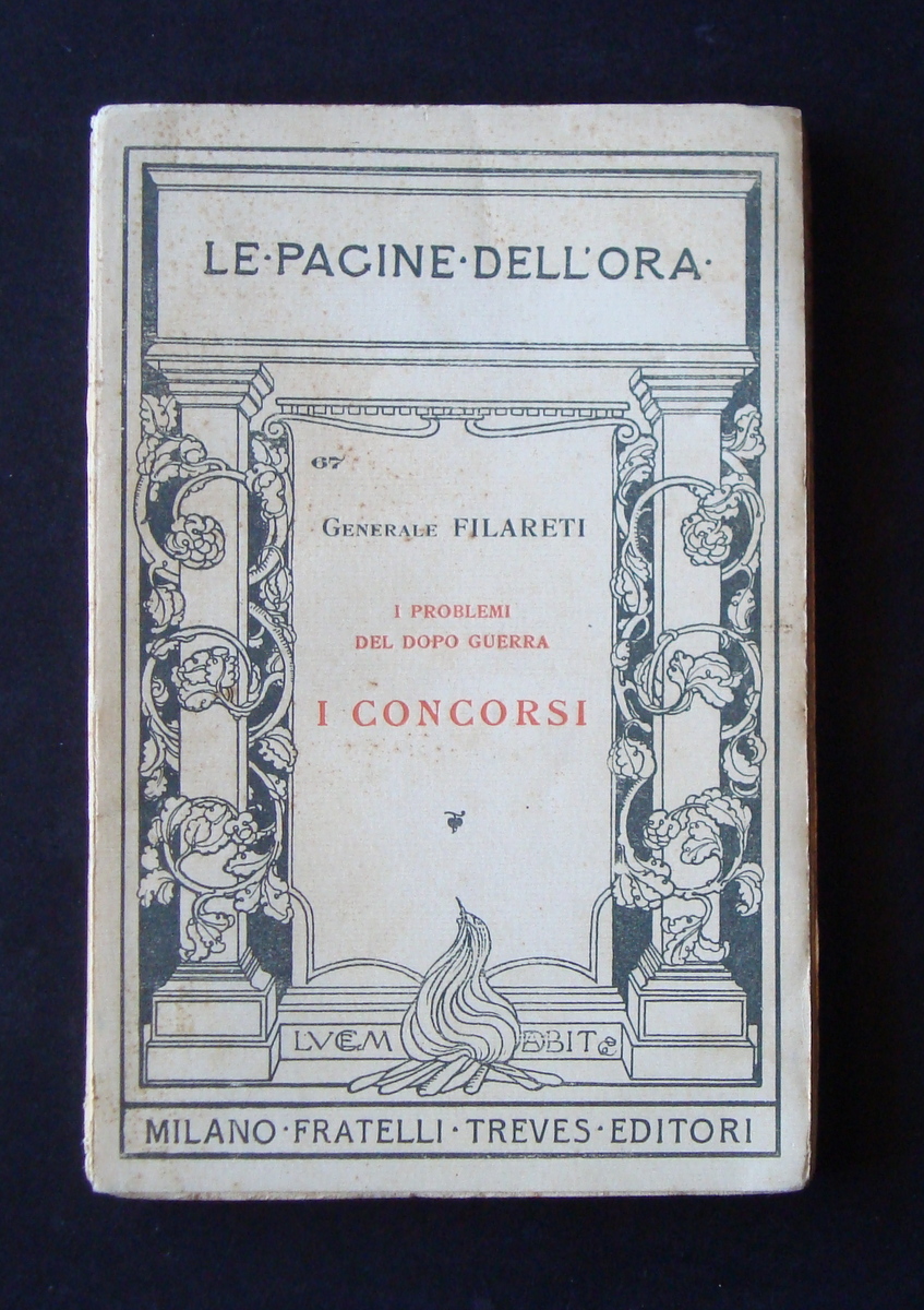 GENERALE FILARETI I PROBLEMI DEL DOPOGUERRA I CONCORSI TREVES 67 …