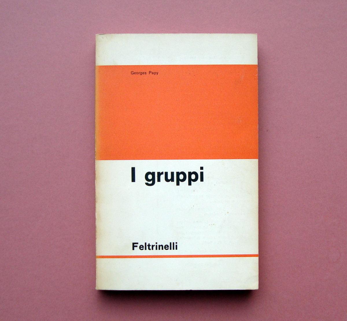 Georges Papy I Gruppi 1964 Feltrinelli Editore Milano Prima Edizione …