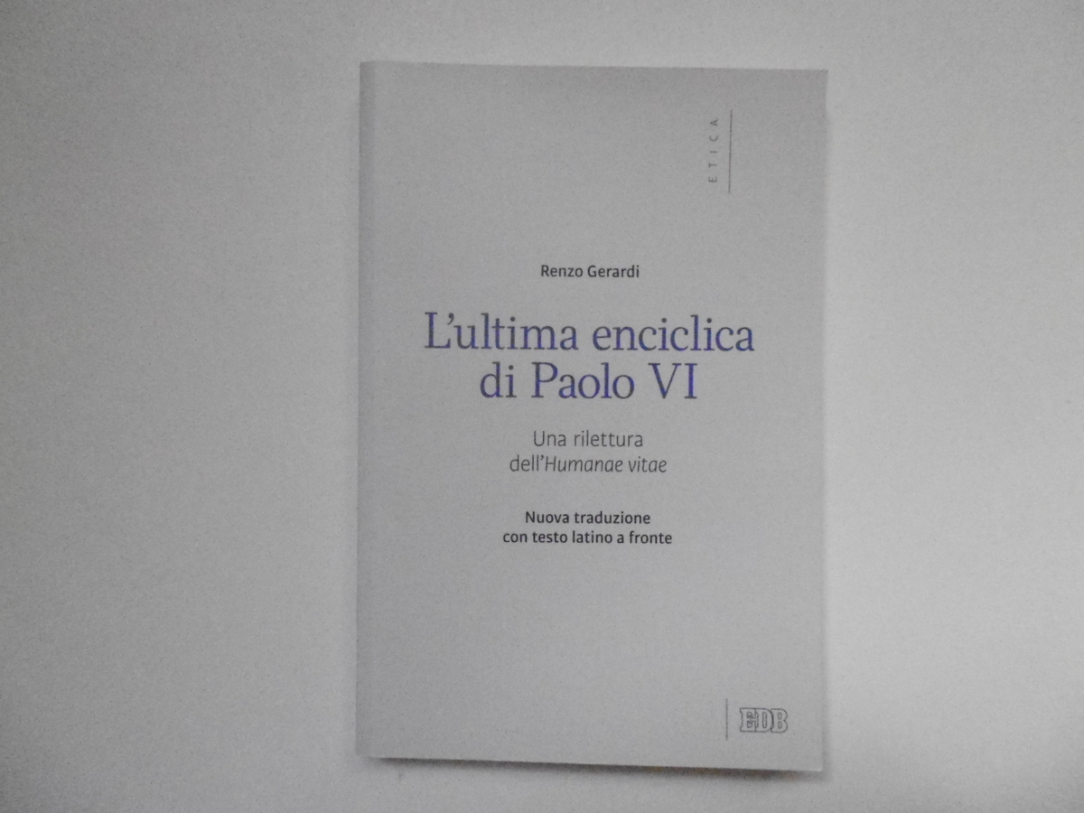 Gerardi Renzo L'Ultima Enciclica di Paolo VI Centro Editoriale Dehoniano …