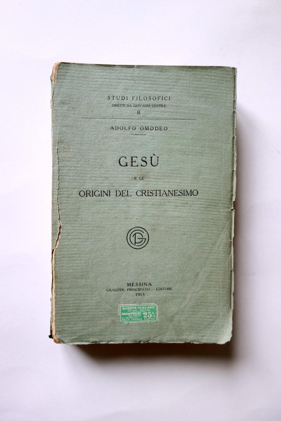 Ges˘ e le Origini del Cristianesimo Adolfo Omodeo Principato Messina …