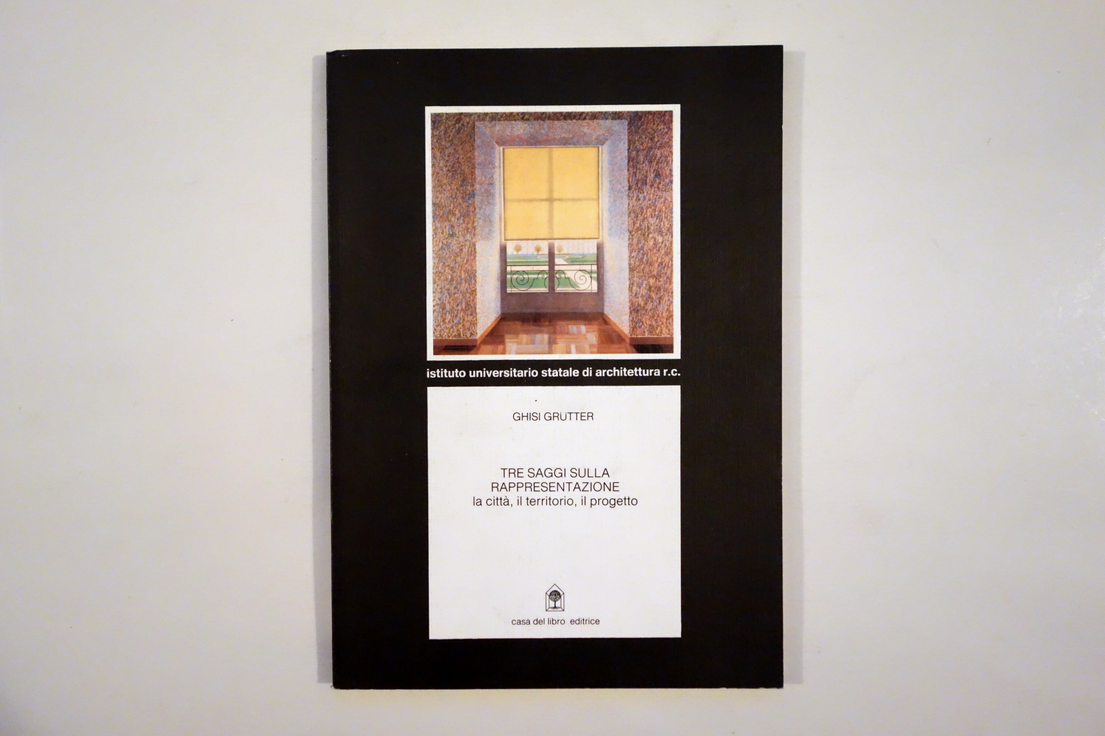 Ghisi Grutter Tre Saggi sulla Rappresentazione Casa del Libro 1981 …