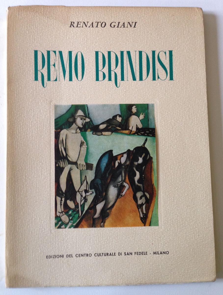GIANI RENATO REMO BRINDISI MILANO ED. SAN FEDELE 1955