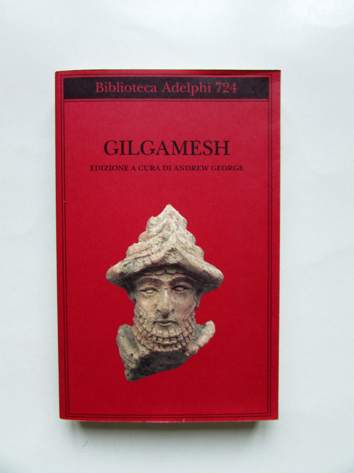 Gilgamesh a cura di Andrew George Traduzione di Svevo d'Onofrio …