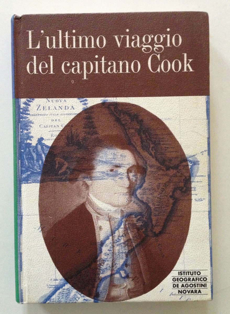 Giovanni Gallo L'Ultimo Viaggio del Capitano Cook De Agostini Novara …