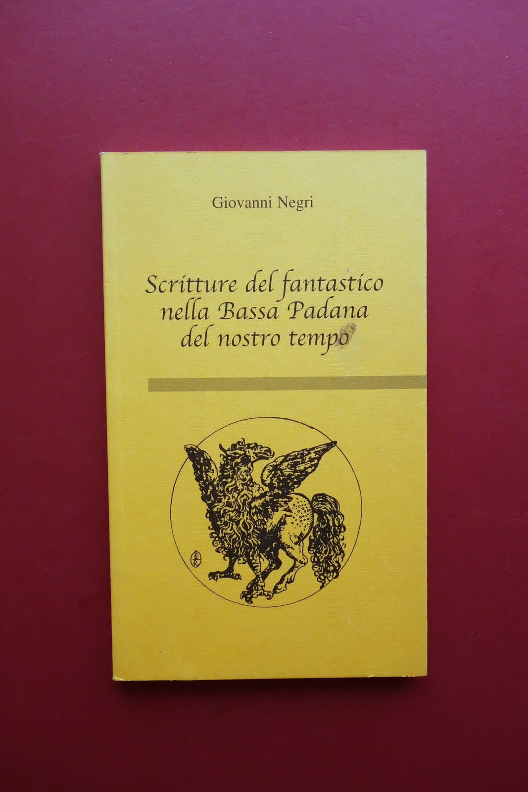Giovanni Negri Scritture del Fantastico nella Bassa Padana del Nostro …