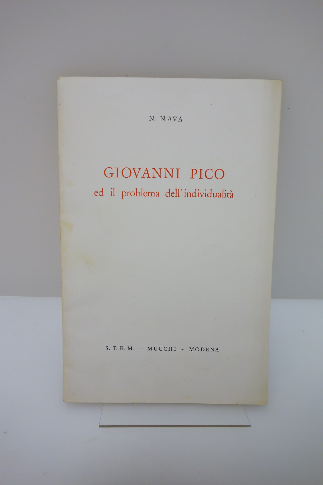 GIOVANNI PICO E IL PROBLEMA DELL'INDIVIDUALITA' AUTOGRAFO NAVA MIRANDOLA 1963