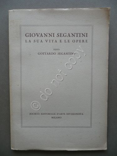 Giovanni Segantini la sua Vita e le Opere Arte Divisionista …