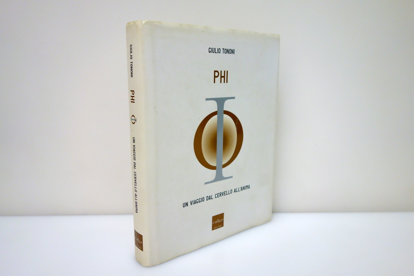 Giulio Tononi Phi Un Viaggio dal Cervello all'Anima Codice Ed. …