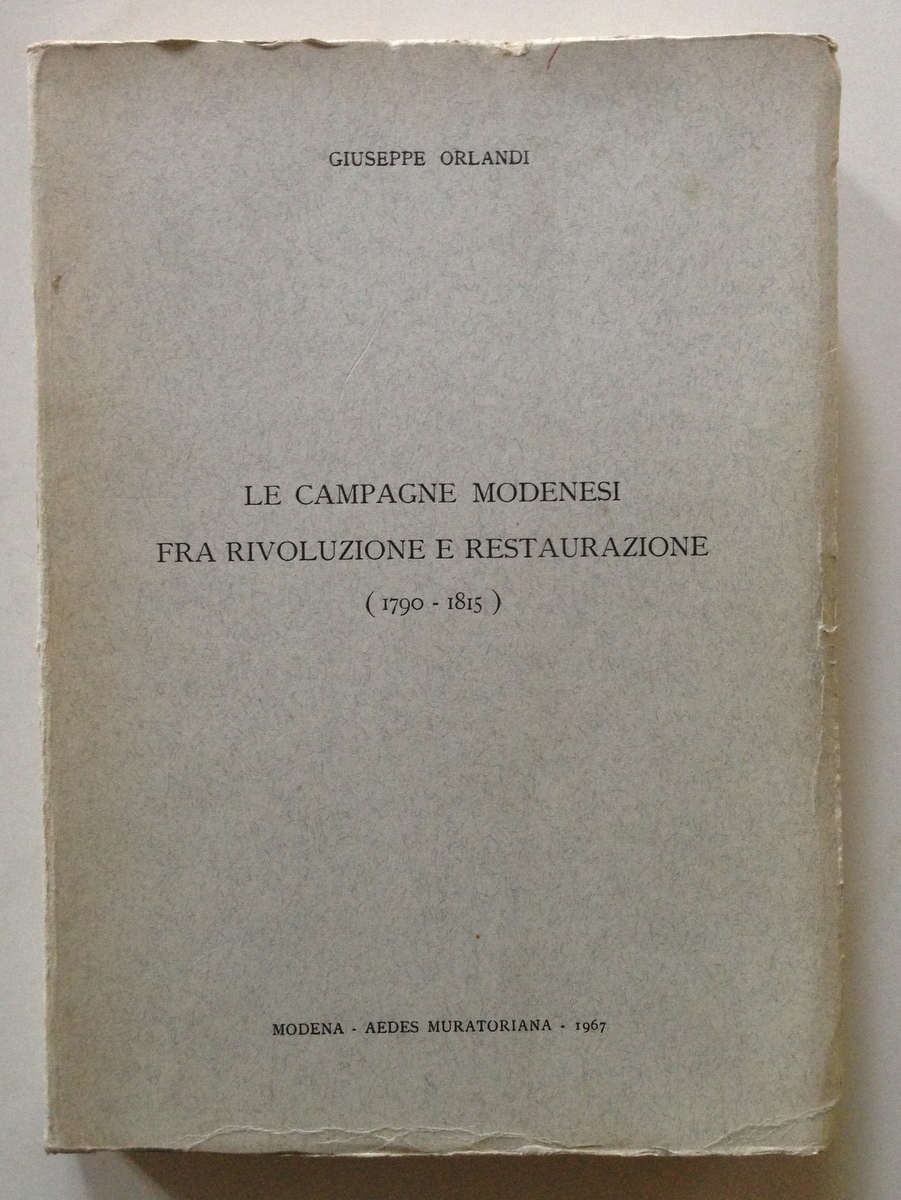 Giuseppe Orlandi Le Campagne Modenesi Fra Rivoluzione e Restaurazione AEDES …