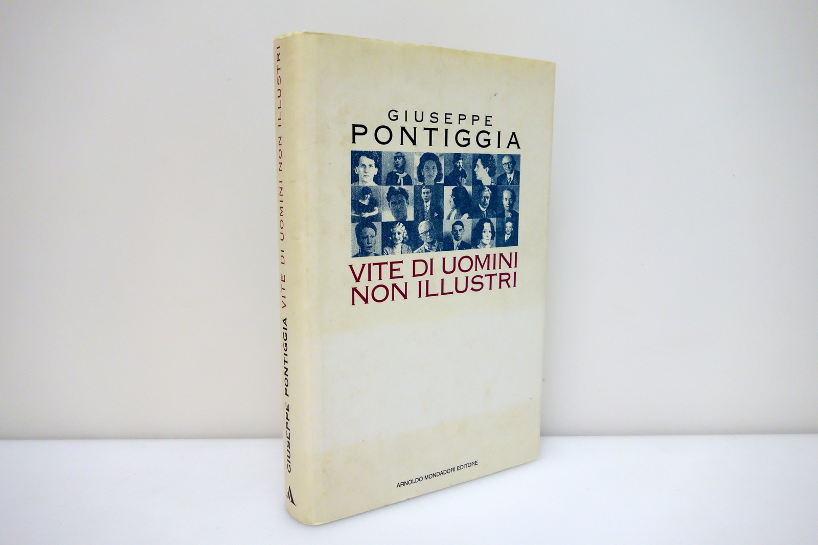 Giuseppe Pontiggia Vite di Uomini non Illustri Mondadori 1994 Autografo