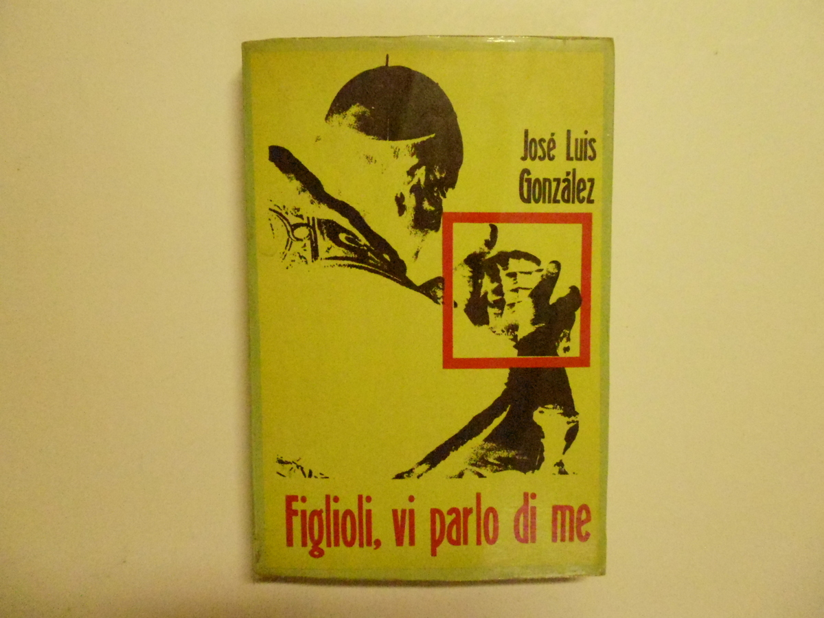 Gonzalez JosÈ Luis Figlioli Vi Parlo di Me Edizioni Paoline …