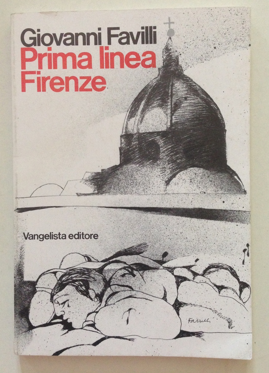 Govanni Favilli Prima Linea Firenze Vangelista Editore Milano 1975