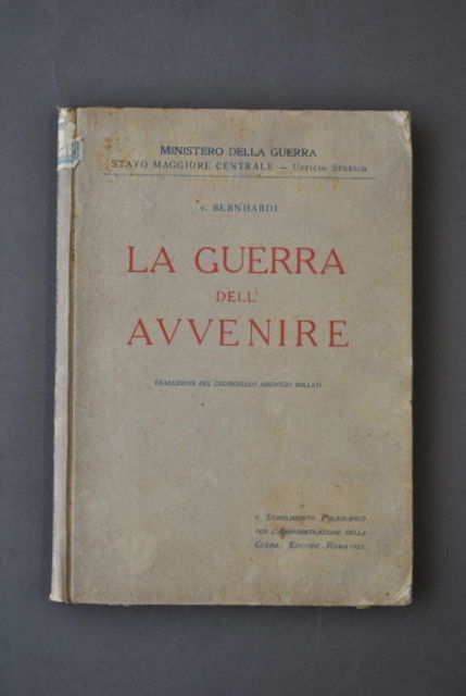 Guerra dell'Avvenire Tattica Attacco Difesa Lotta Berhardi Bollati Roma 1923
