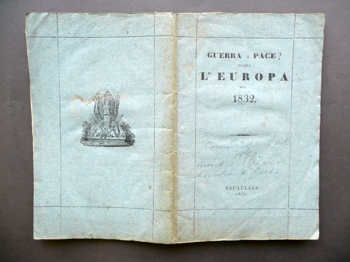 Guerra o Pace? Ossia l'Europa nel 1832 Bruxelles Storia Politica