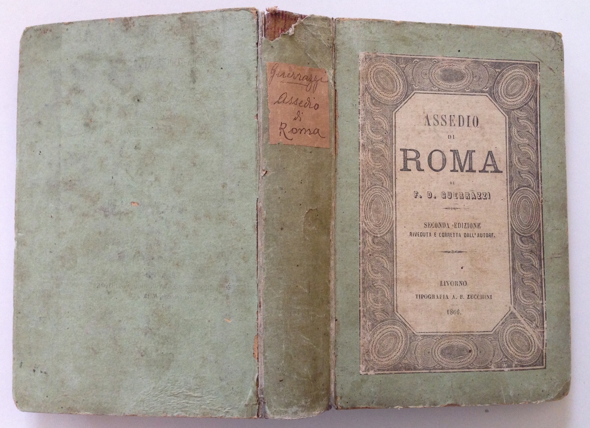 GUERRAZZI F. D. ASSEDIO DI ROMA SECONDA EDIZIONE LIVORNO ZECCHINI …