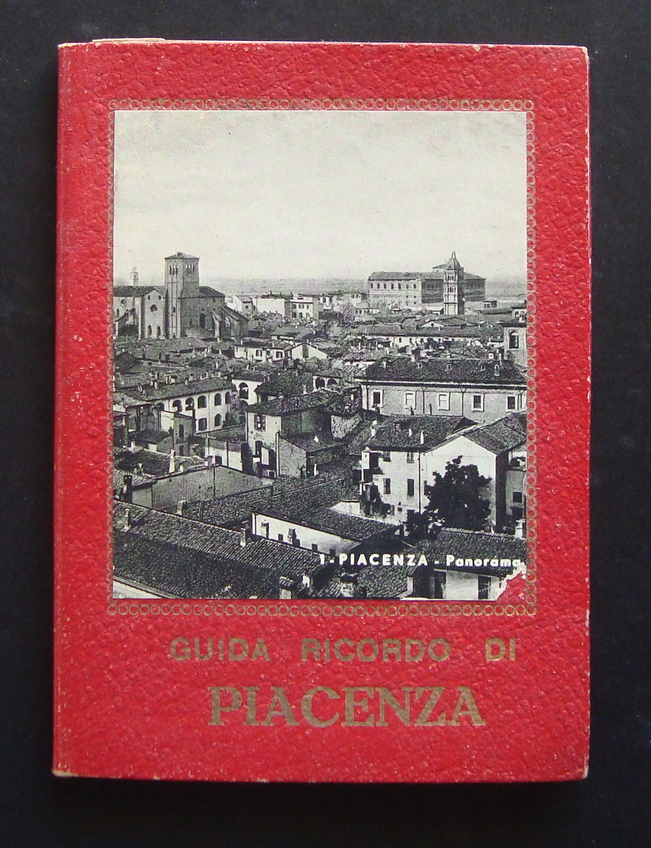 GUIDA RICORDO DI PIACENZA PRIMI ANNI 50 TURISMO