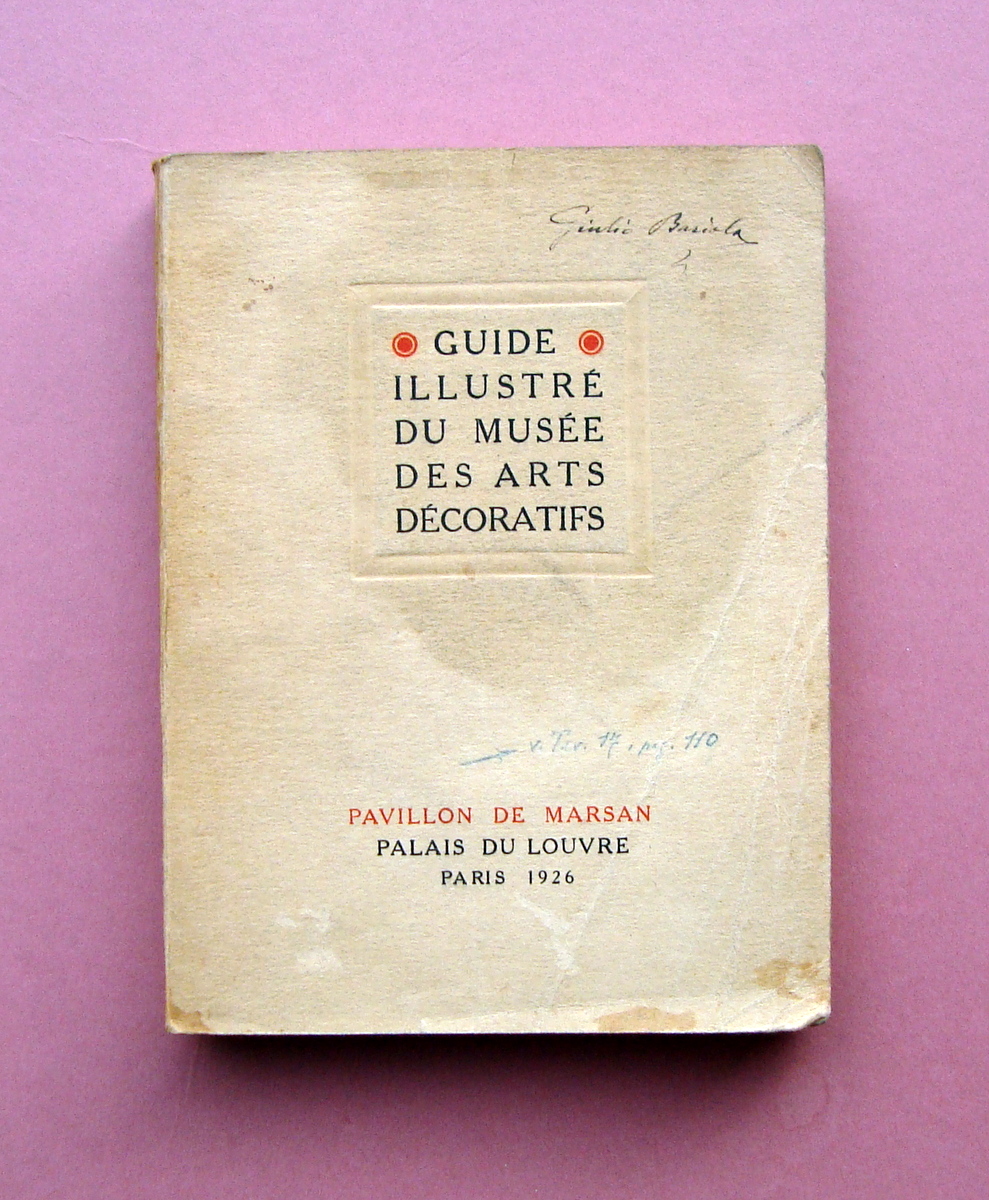 Guide Illustré du Musée des Arts Décoratifs Louvre Paris 1926