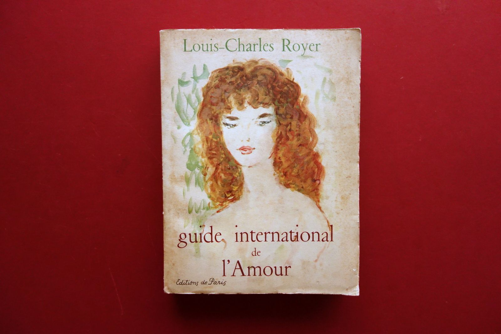Guide International de l'Amour Louis Charles Royer Editions de Paris …