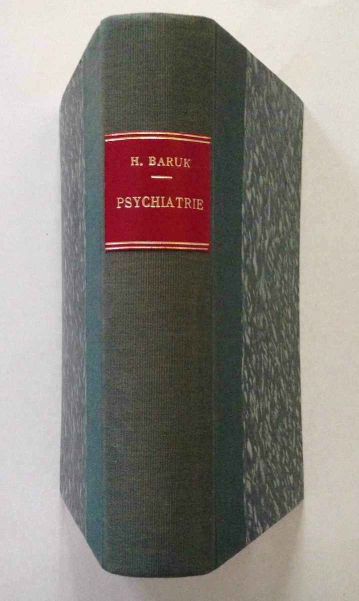 H Baruk Psychiatrie Medicale Physiologique et Experimentale Masson Cie Editeurs