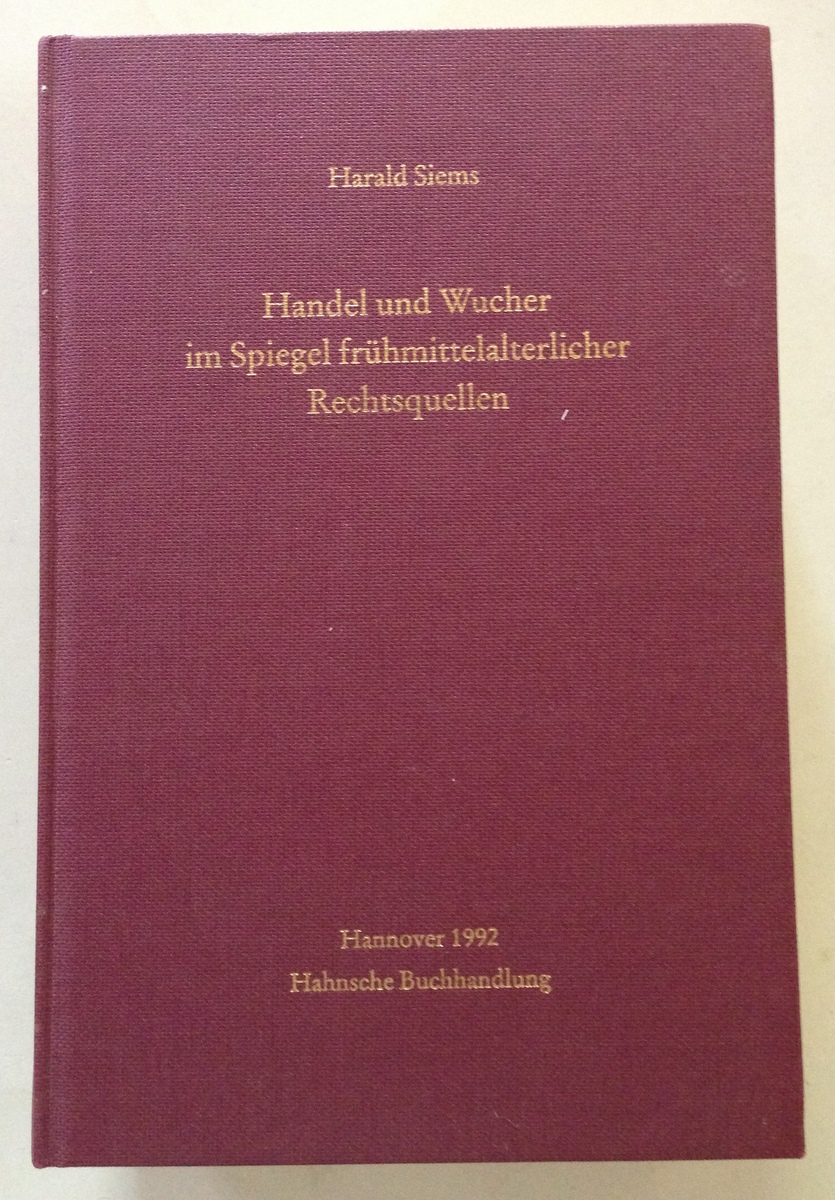 H. Siems Handel und Wucher im Spiegel Fruhmittelalterlicher Rechtsquellen
