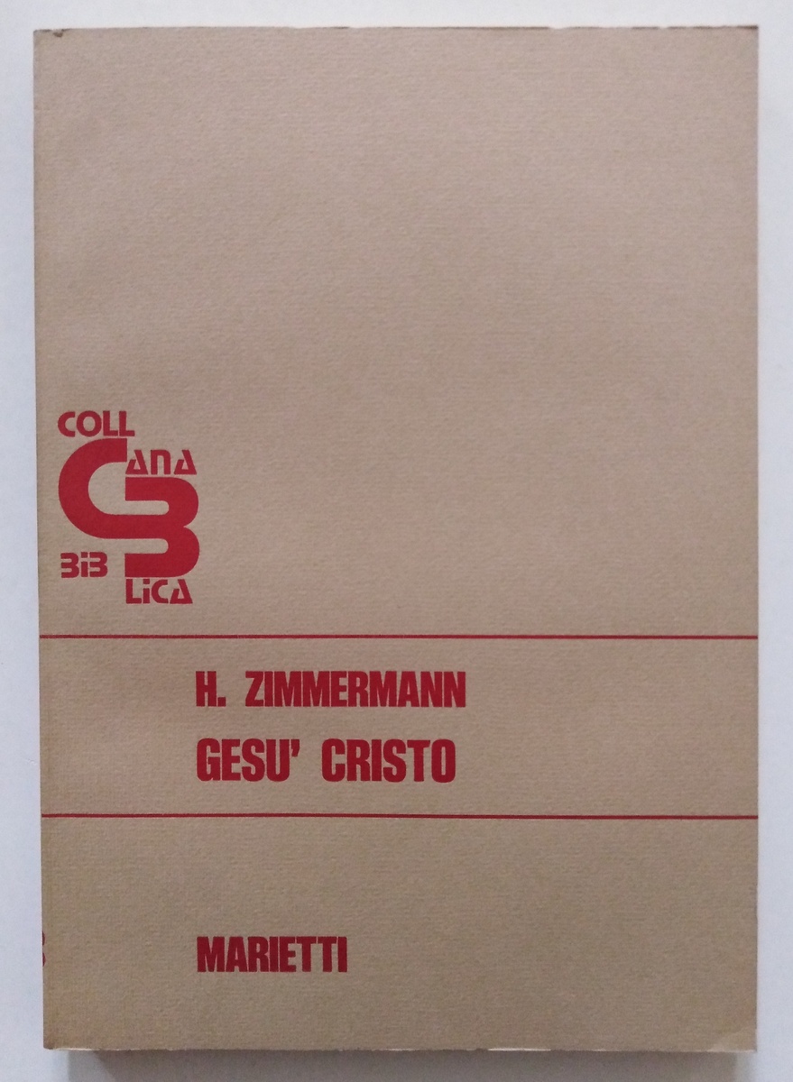 H. Zimmermann Ges˘ Cristo Collana Biblica Marietti 1976