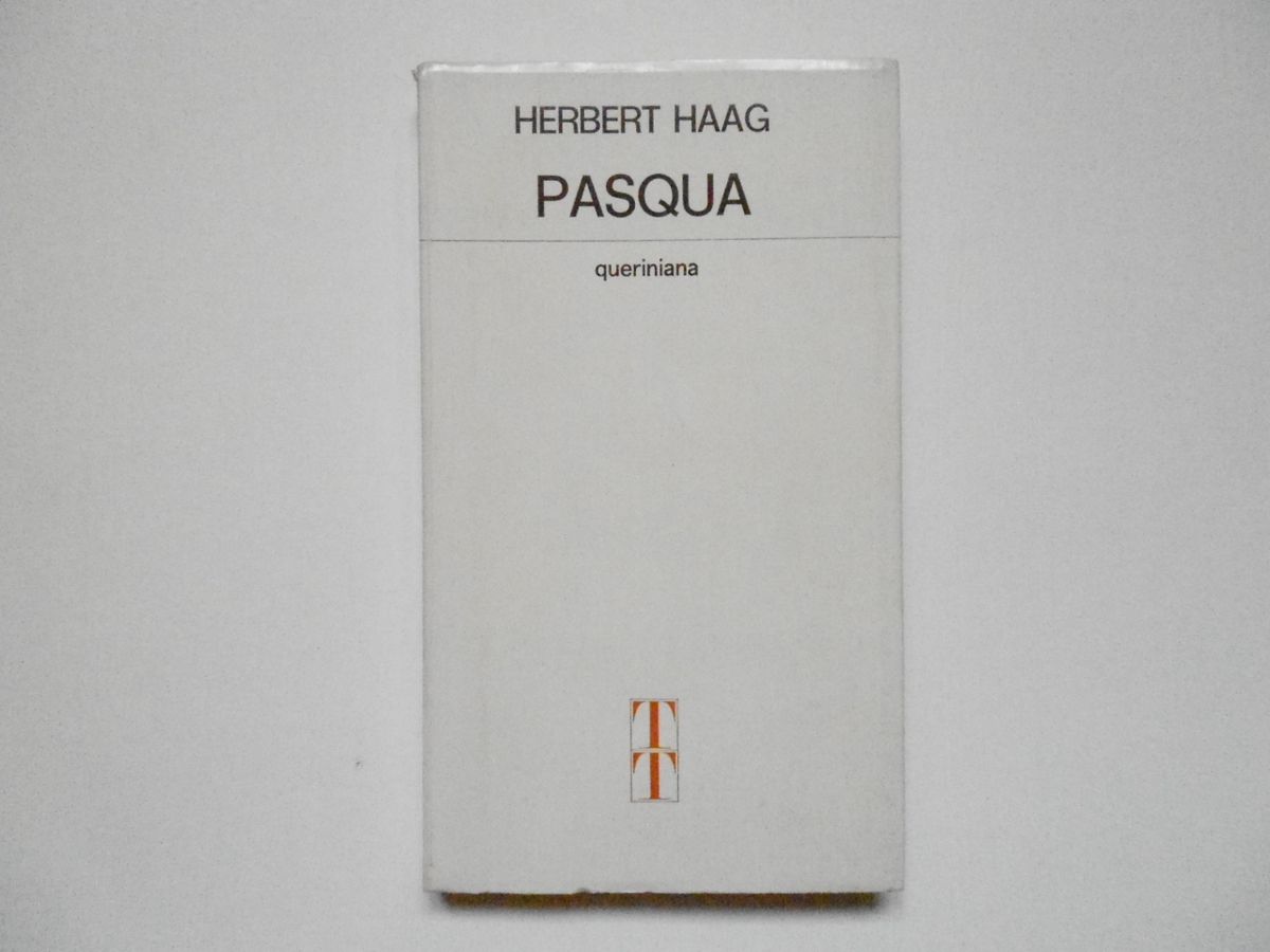 Haag Herbert Pasqua Editrice Queriniana 1976