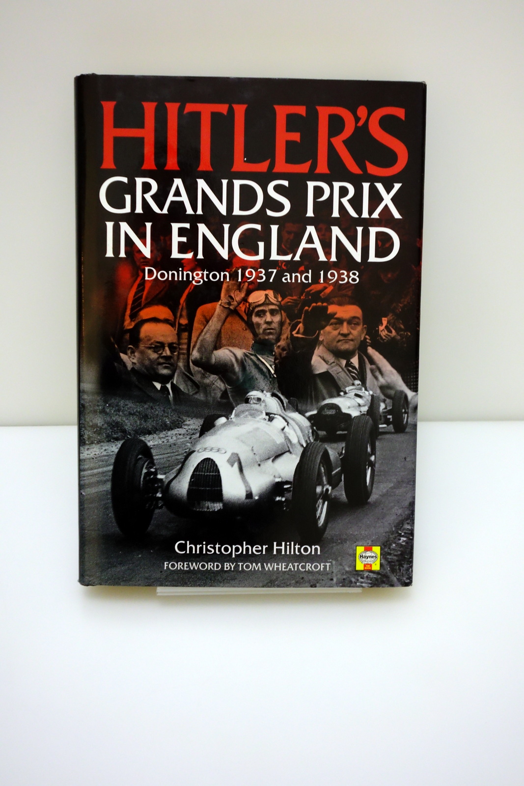 HITLER'S GRANDS PRIX IN ENGLAND DONINGTON 1937 AND 1938 HILTON …