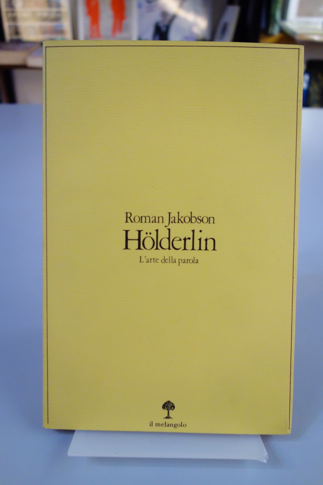 HOLDERLIN L'ARTE DELLA PAROLA JAKOBSON IL MELANGOLO 1982 POESIE SCHIZIOFRENIA