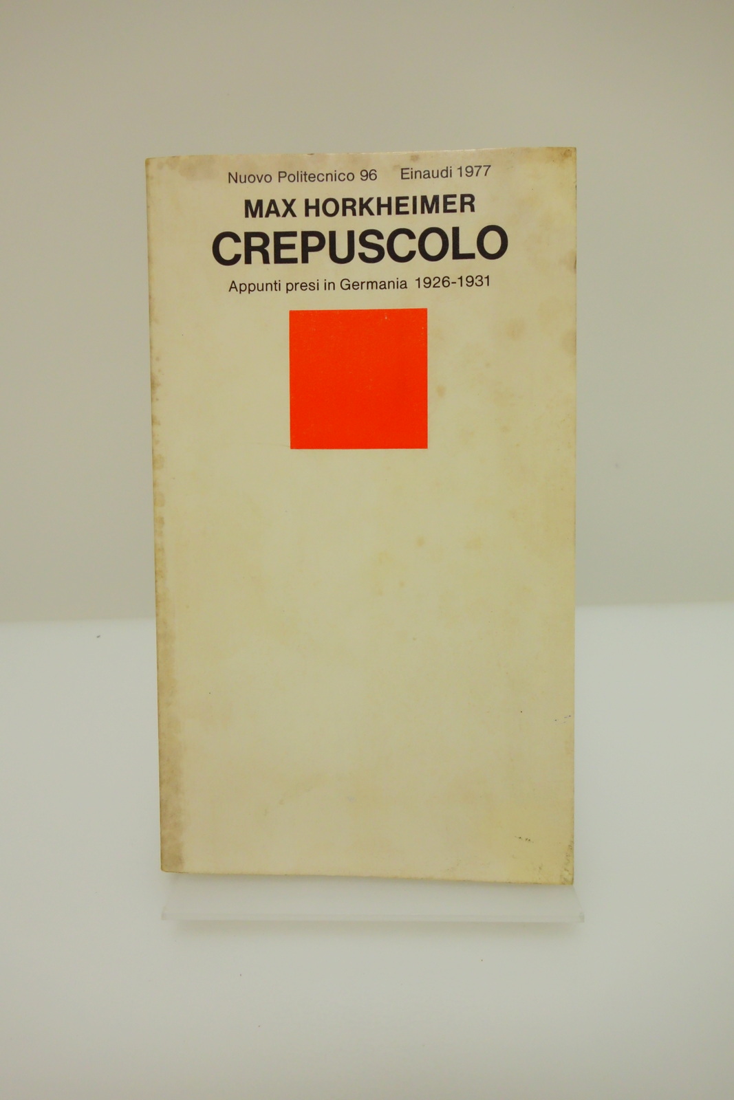 HORKHEIMER CREPUSCOLO APPUNTI PRESI IN GERMANIA 1926-1931 WEIMAR EINAUDI 1977