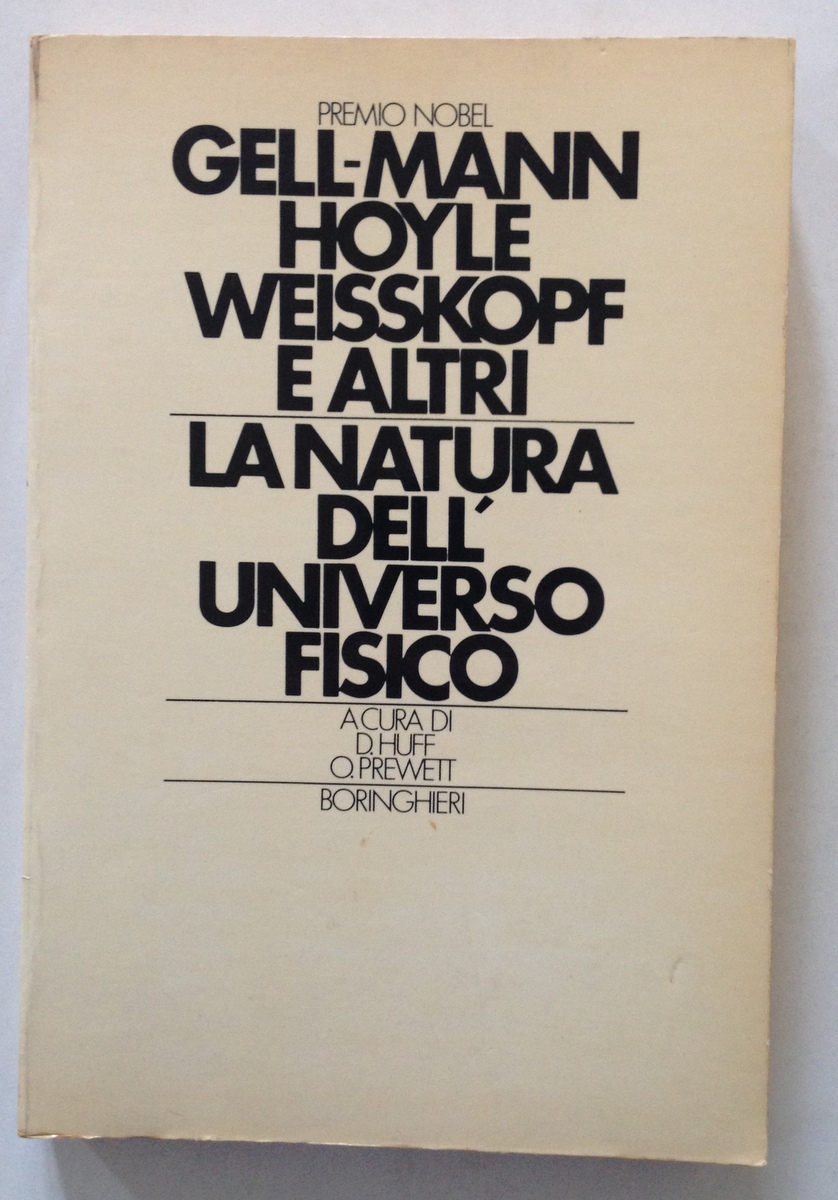 Huff Prewett La Natura dell'Universo Fisico Premio Nobel Boringhieri Ed …