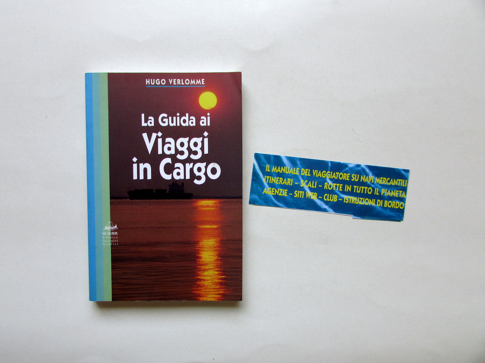 Hugo Verlomme La Guida ai Viaggi in Cargo Ed. Incontri …