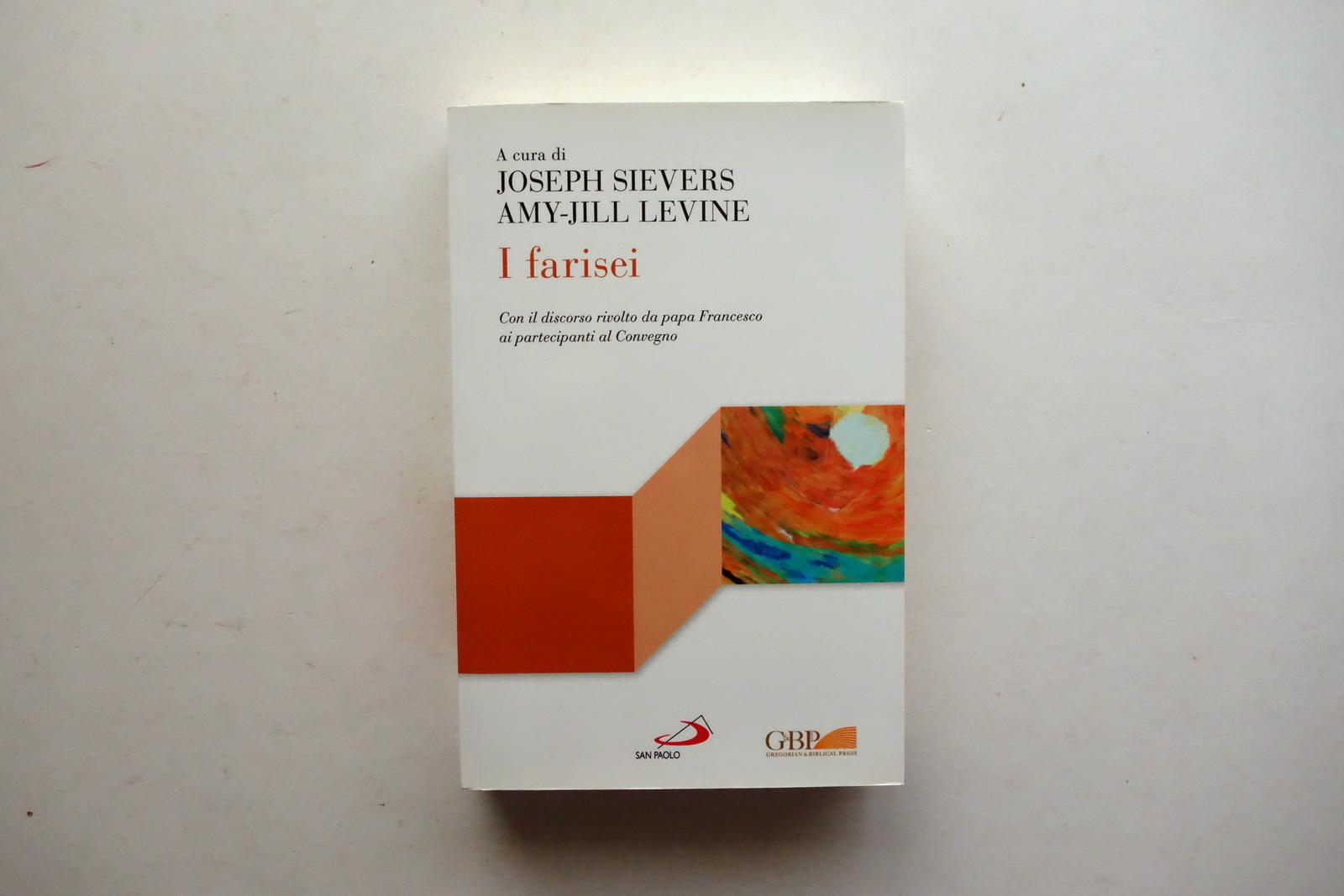 I Farisei J. Sievers A. Levine San Paolo Gregorian Press …
