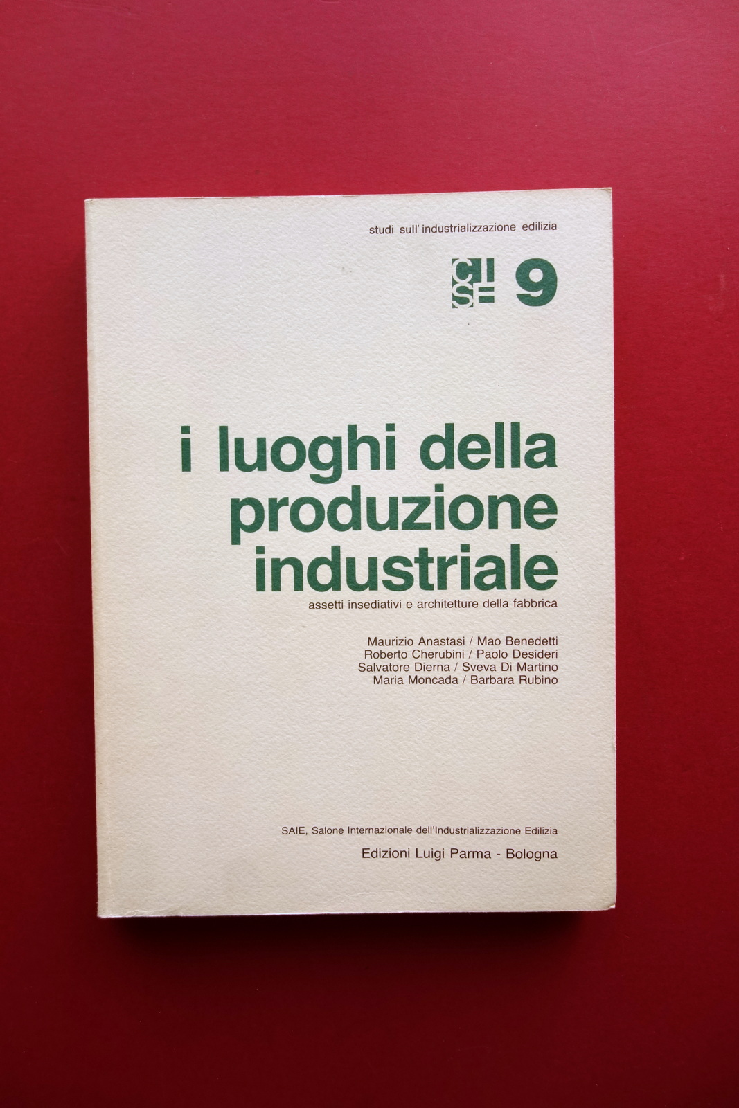 I Luoghi della Produzione Industriale Ed. Luigi Parma Bologna 1983 …