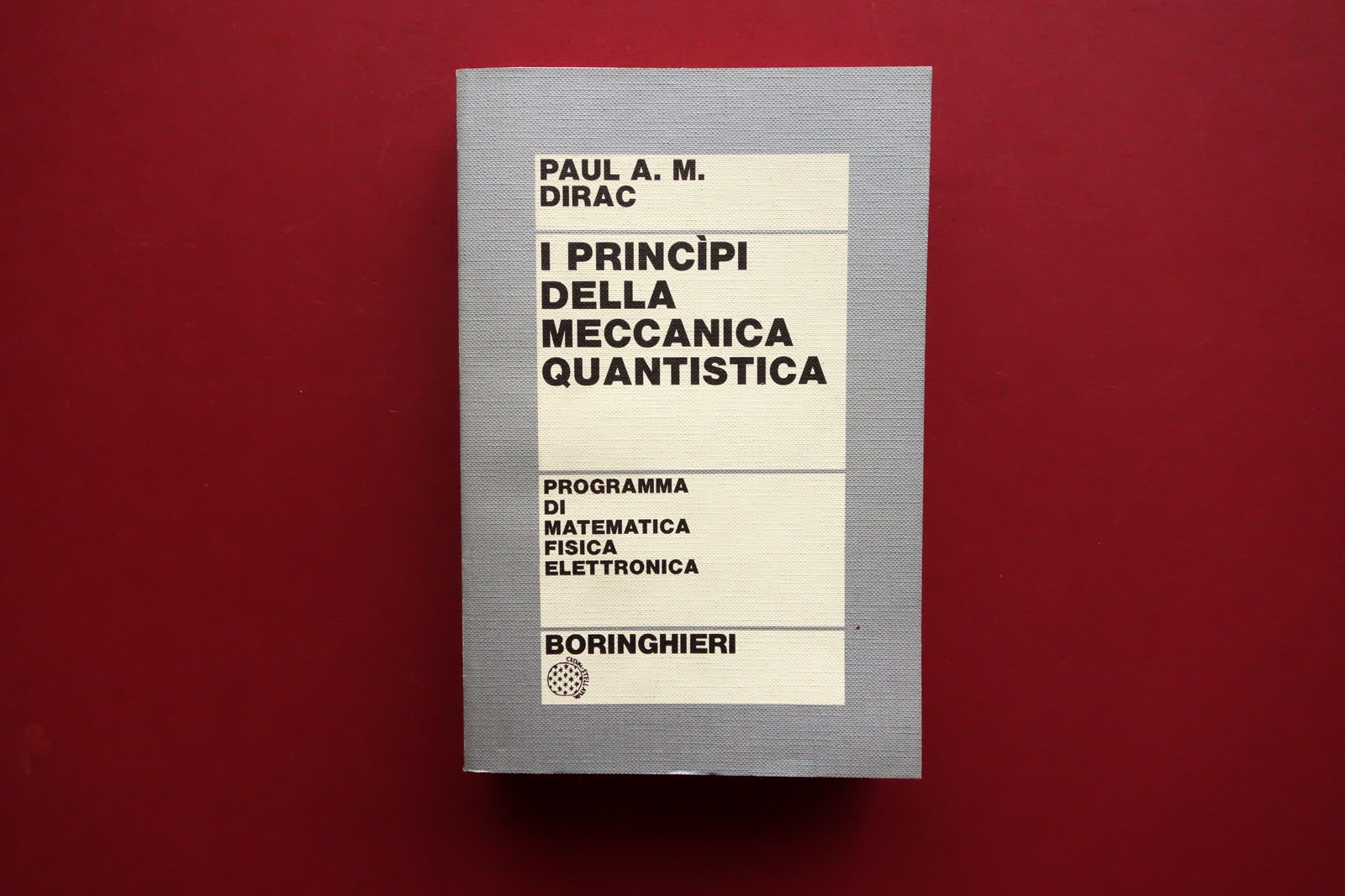 I Principi della Meccanica Quantistica Paul M. Dirac Boringhieri Torino …