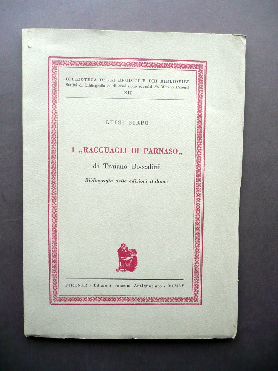I Ragguagli del Parnaso Traiano Boccalini Sansoni Antiquariato Firenze 1955